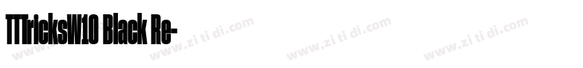 TTTricksW10 Black Re字体转换 TTTricksW10 Black Re字体转换